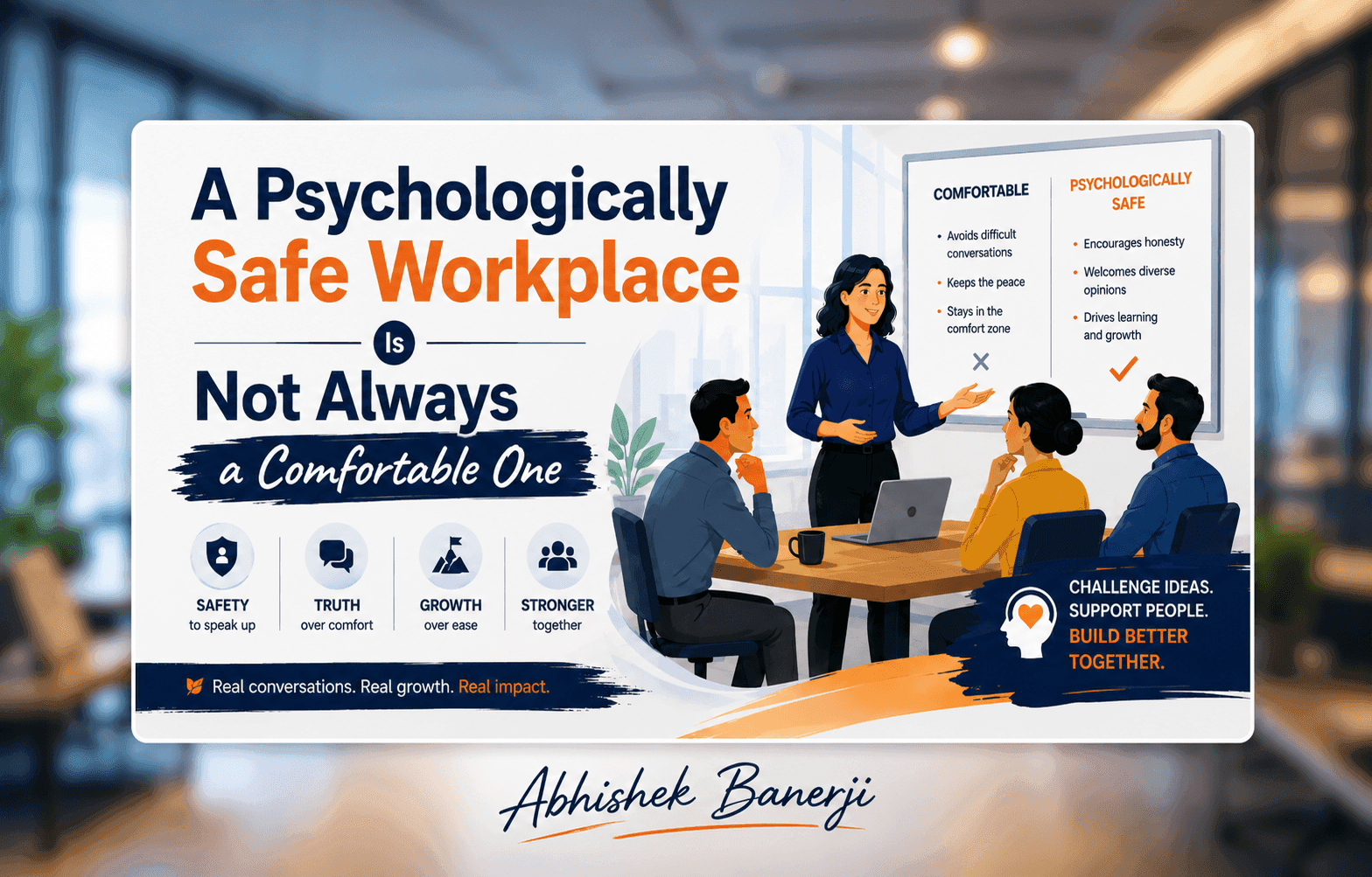 A Psychologically Safe Workplace Is Not Always a Comfortable One